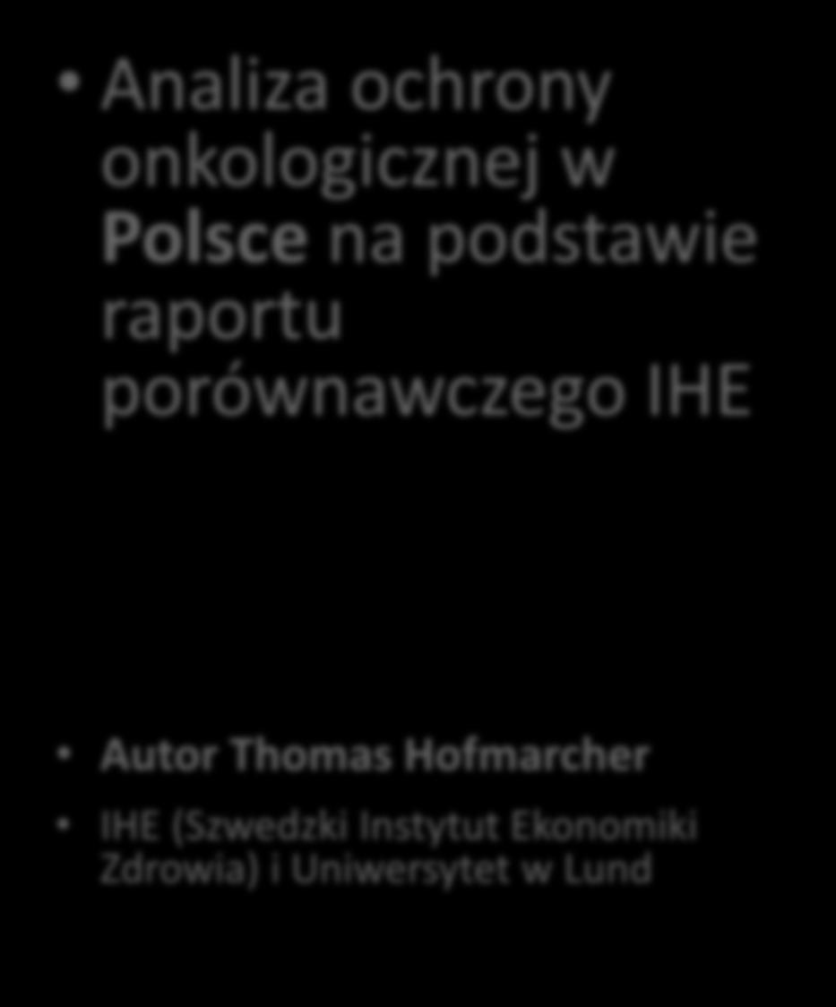 6 Analiza ochrony onkologicznej w Polsce na podstawie raportu porównawczego IHE