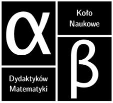 Koło Naukowe Dydaktyków Matematyki lfaeta oraz Wydział Matematyczno-Przyrodniczy Szkoła Nauk Ścisłych Uniwersytet Kardynała Stefana Wyszyńskiego w Warszawie Konkurs Matematyczny ZESTW ZDŃ - ETP DRUGI