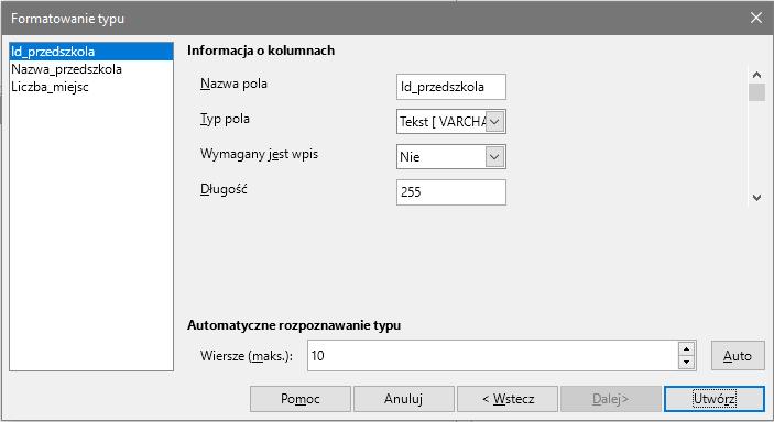 ustaw typy pól zgodnie z opisem: 1. Id_przedszkola, typ pola: Integer, Wymagany jest wpis: tak 2. Nazwa_przedszkola, typ pola: Tekst 3. Liczba_miejsc, typ pola: Integer 15.