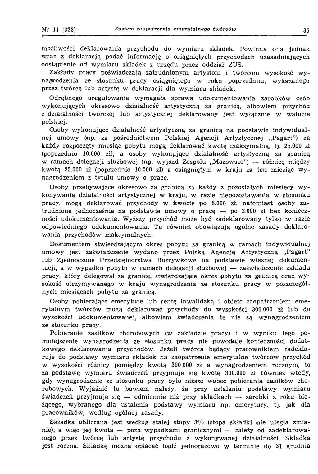 Nr 11 (323) System zaopatrzenia em erytalnego twórców 35 możliwości deklarow ania przychodu do w ym iaru składek.