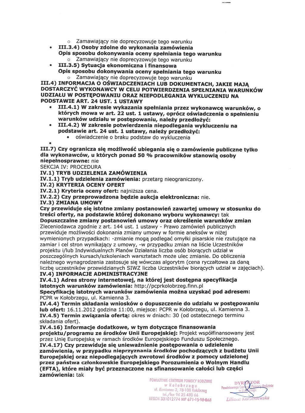 111.3.4) Osoby zdolne do wykonania zamówienia III.3.S) Sytuacja ekonomiczna i finansowa 111.