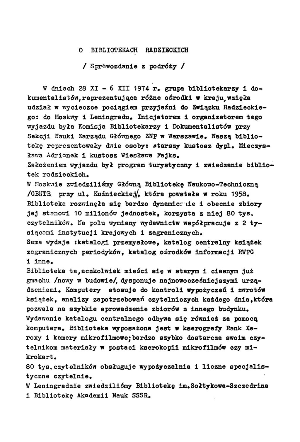 O BIBLIOTEKACH RADZIECKICH / Sprawozdanie z podróży / W dniach 28 XI - 6 XII 1974 r.