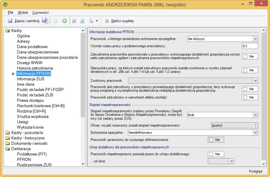Kadry / Informacje PFRON Formularz zawiera dodatkowe informacje potrzebne do wypełnienia deklaracji PFRON.