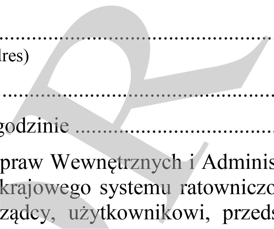 gminnej/miejskiej)*... (imię i nazwisko) do nadzorowania i zabezpieczenia następujący/ce teren, obiekt lub mienie*:.