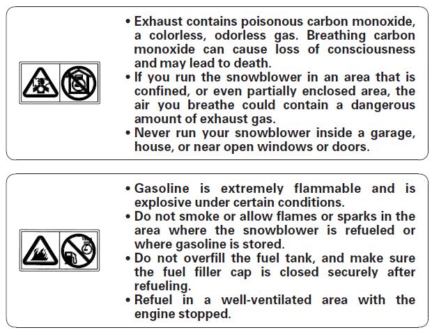 Nigdy nie uruchamiaj odśnieżarki w garażu, domu lub w pobliżu otwartych okien lub drzwi. Benzyna jest wysoce łatwopalna, a w pewnych warunkach wybuchowa.