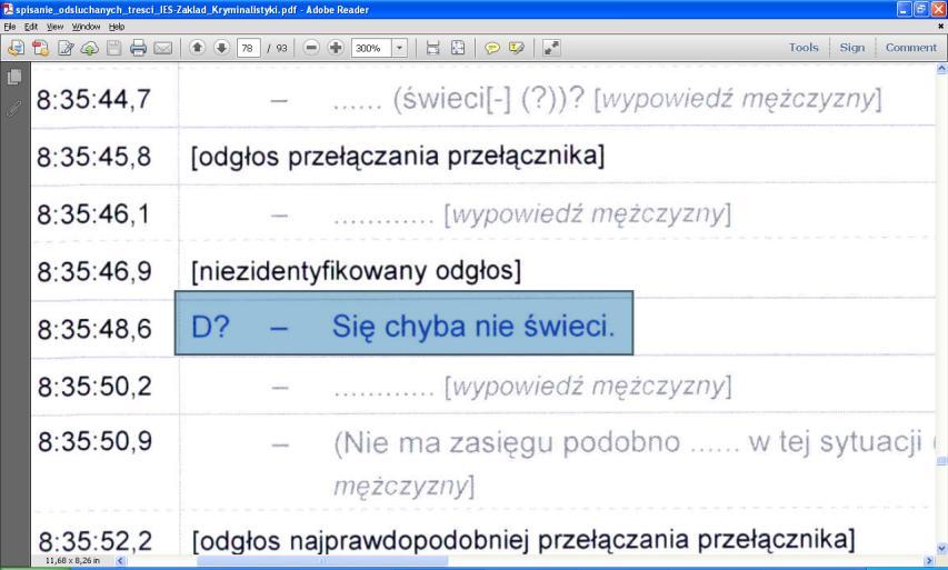 miałoby uzasadnienie w kontekście TWA na XUBS. Wtedy jednak PLF 101 musiałby wystartować z Warszawy w okolicach czasowych 6.30, co oczywiste choć zupełnie niezgodne z oficjalną narracją.