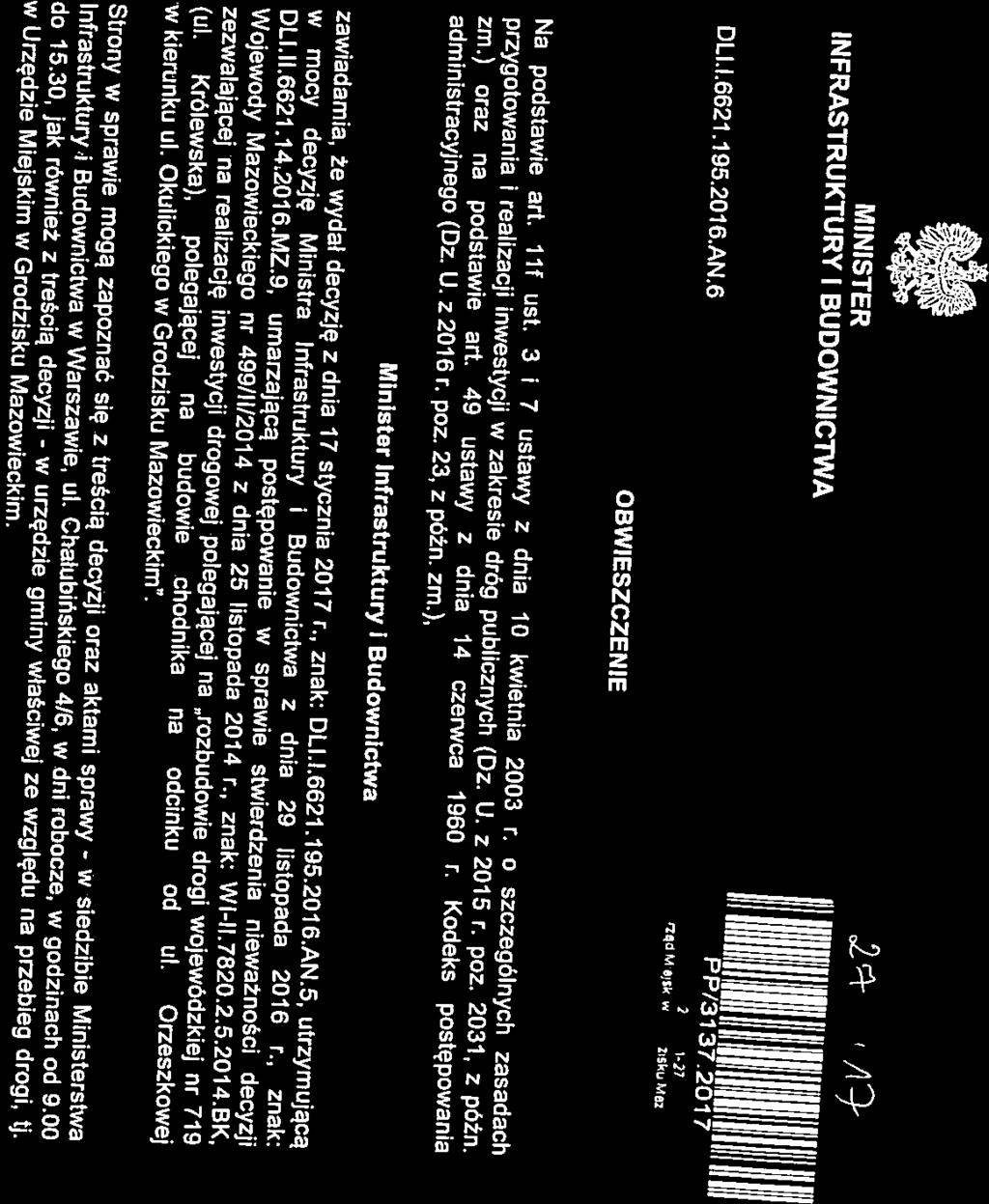 OBWIESZCZENIE.rzd M.ejsi< w Grodzisku Mnow:ock QLI.I.6621.195.2016.AN.6 PP/3137 2017 wwy.mlb.goy.pl, infolinia: 222 500 135, e-mail; kancelańamib.goy.pl, Twsher@MIB_GOy_PL Ministerstwo Infrastruktury I Budownictwa, ul.