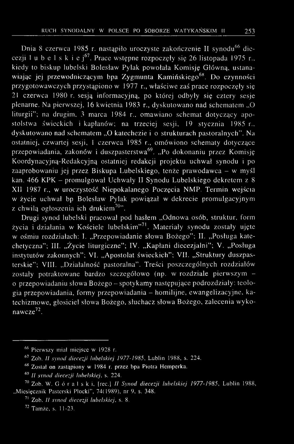 , właściwe zaś prace rozpoczęły się 21 czerwca 1980 r. sesją informacyjną, po której odbyły się cztery sesje plenarne. Na pierwszej, 16 kwietnia 1983 r.