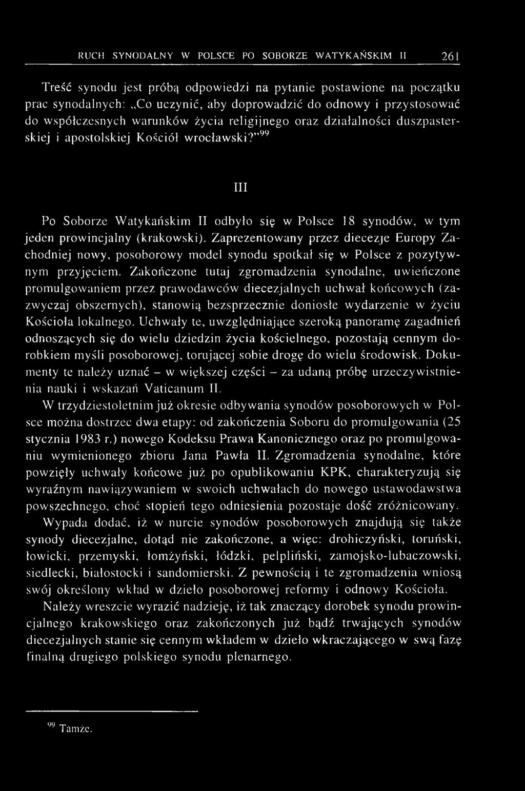 Zaprezentowany przez diecezje Europy Zachodniej nowy, posoborowy model synodu spotkał się w Polsce z pozytywnym przyjęciem.