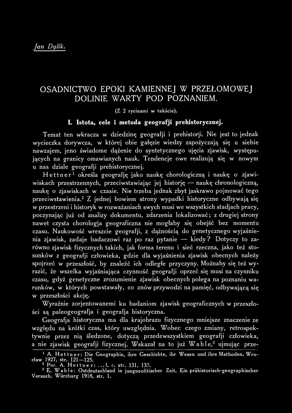 Nie jest to jednak wycieczka dorywcza, w której obie gałęzie wiedzy zapożyczają się u siebie nawzajem, jeno świadome dążenie do syntetycznego ujęcia zjawisk, występujących na granicy omawianych nauk.