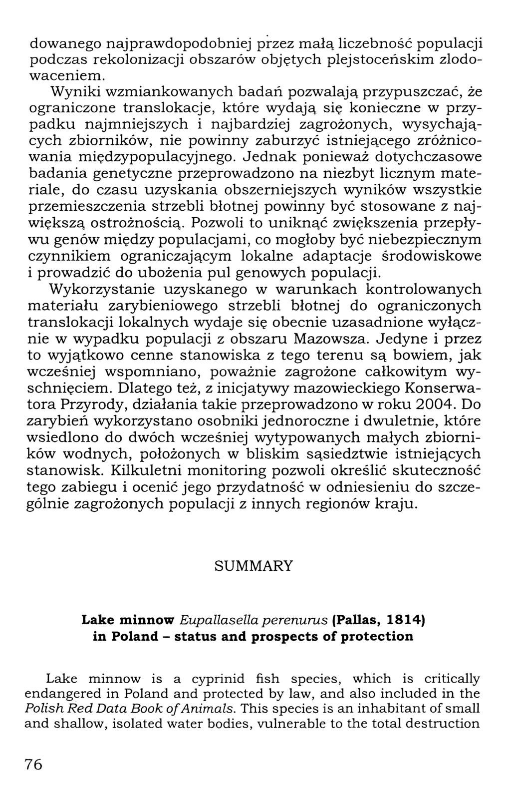 dowanego najprawdopodobniej przez małą liczebność populacji podczas rekolonizacji obszarów objętych plejstoceńskim zlodowaceniem.