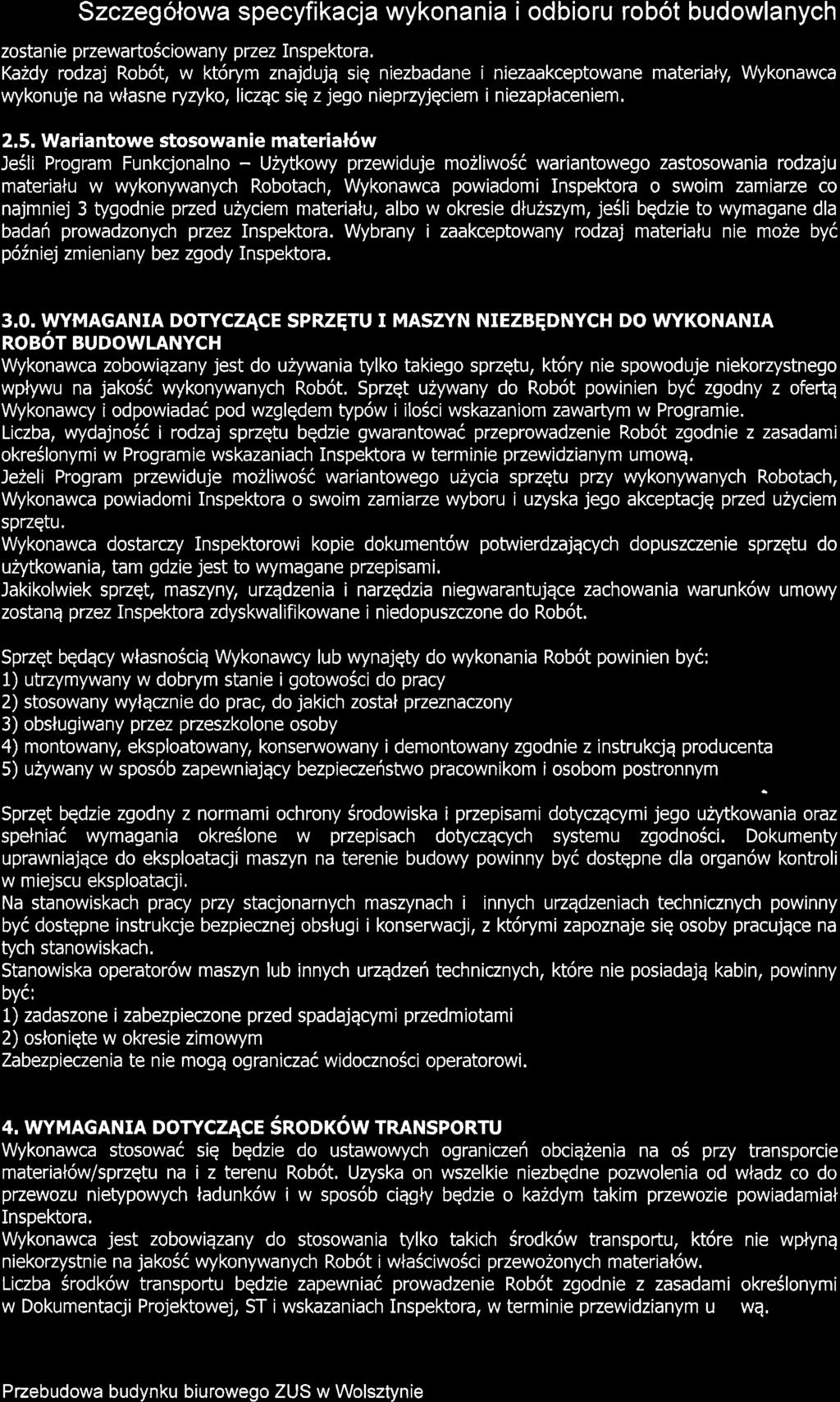 Szczegotowa specyfikacja wykonania i odbioru robot budowlanych zostanie przewarto6ciowany przez InspeKora.