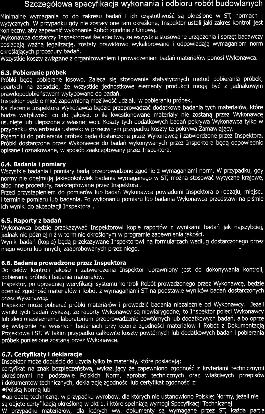 Szczegolowa specyfikacja wykonania i odbioru rob6t budowlanych Minimalne wymagania co do zakresu badari i ich czqstotliwosi sq okre6lone w SI normach i wytycznych.