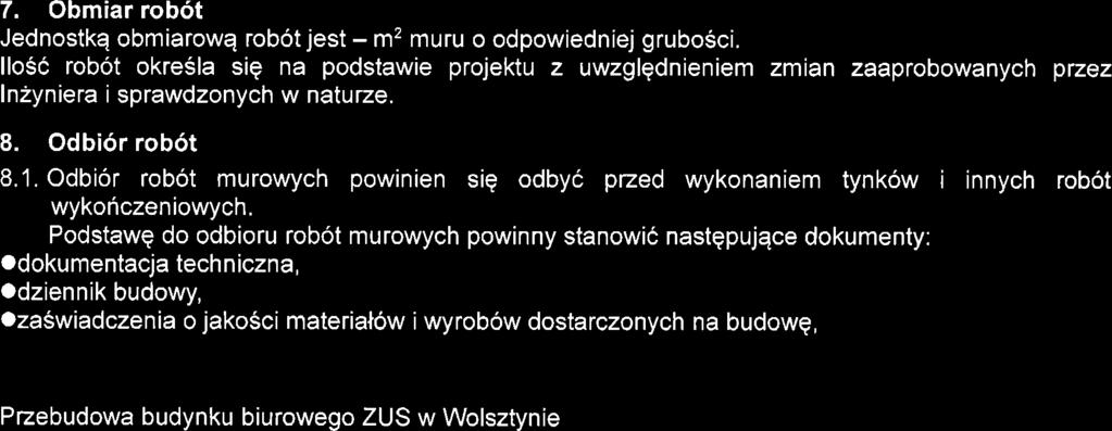 Materialy ceramiczne Pzy odbiorze cegty nale2y przeprowadzid na budowte: sprawdzenie zgodnosci klasy oznaczonej na cegtach z zam6wieniem i wymaganiami stawianymi w dokumentacj i tech n icznej, p16by