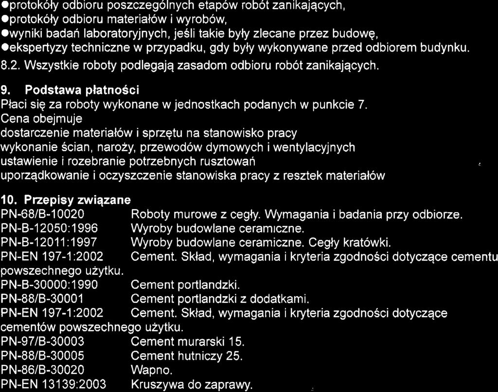 Szczeg6fowa specyfikacja wykonania i odbioru robot budowlanych oprotok6ly odbioru poszczeg6lnych etapow rob6t zan ikajqcych, oprotokoly odbioru material6w i wyrob6w, owyniki badafi laboratoryjnych,