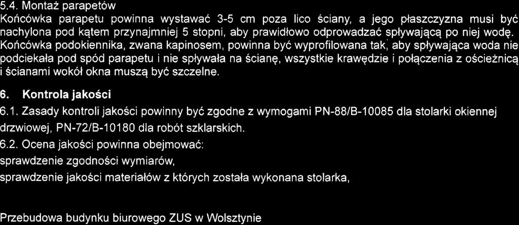 1. Przed osadzeniem stolarki nale2y sprawdzi6 dokladnos6 wykonania oscie2a, do ktorego ma pzylega6 oscie2nica.