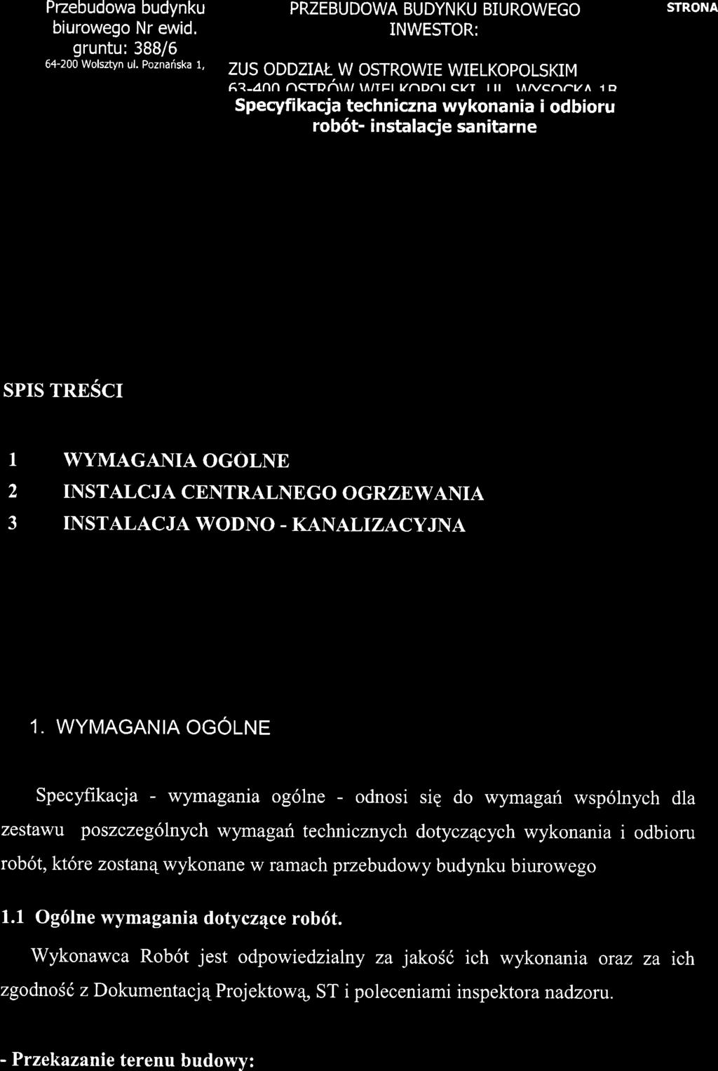 Ptzebudowa budynku biurowego Nr ewid, gruntu:388/6 64-200 Wolsztyn ul. Poznariska 1, PRZEBUDOWA BUDYNKU BIUROWEGO INWESTOR: ZUS ODDZIAT- W OSTROWIE WIELKOPOLSKIM A?