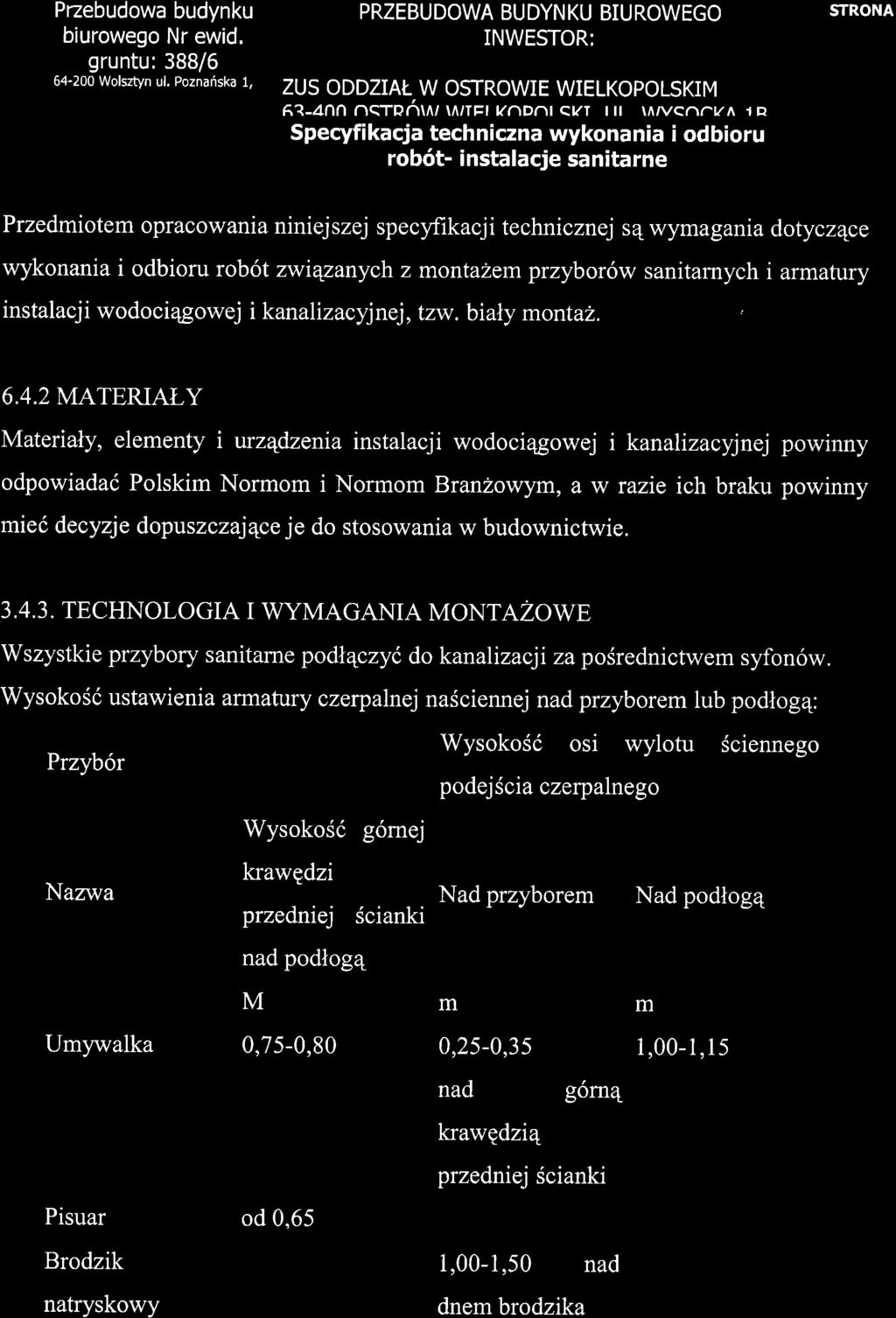 Paebudowa budynku biurowego Nr ewid. gruntu:388i6 64-200 Wolsztyn ul. Poznafska 1, PRZEBUDOWA BUDYNKU BIUROWEGO INWESTOR: ZUS ODDZIAT- W OSTROWIE WIELKOPOLSKIM 6?