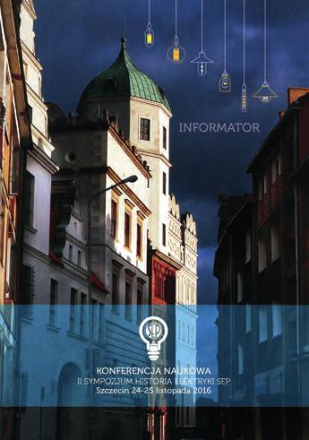 Prof. dr hab. inż. Jerzy Barglik Politechnika Śląska Seminarium historyczne w Szczecinie Stowarzyszenie Elektryków Polskich przywiązuje wielką wagę do upamiętnienia historii polskiej elektryki.