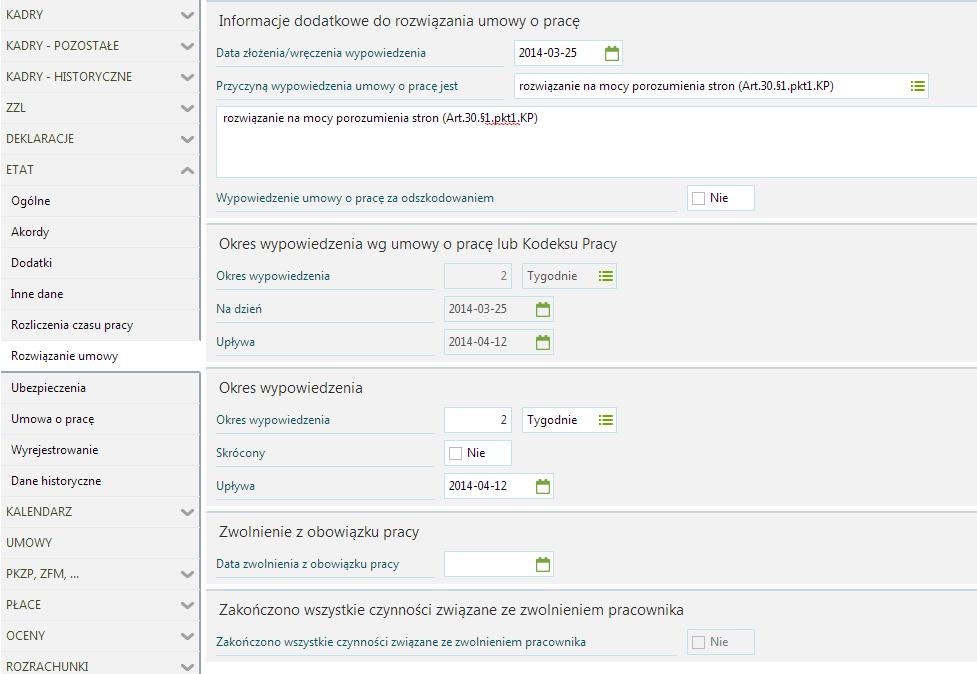 Etat / Rozwiązanie umowy Formularz pozwala na odnotowanie szczegółowych informacji związanych z rozwiązaniem umowy o pracę.