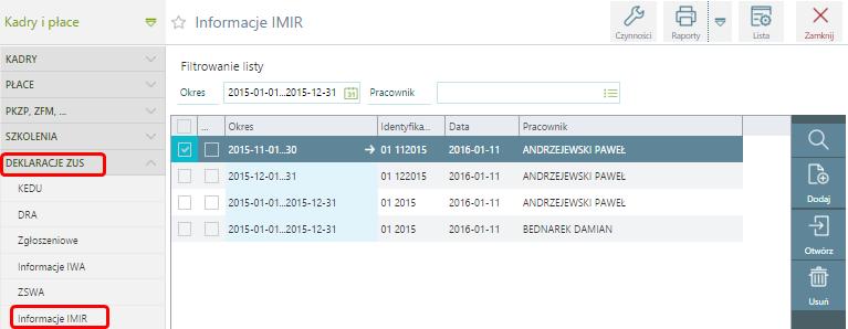 Deklaracje ZUS / Informacje IMIR Informacje IMIR możemy przygotować na liście Deklaracje ZUS / Informacje IMIR wybierając przycisk 'Dodaj', będąc bezpośrednio na kartotece pracownika pod folderem