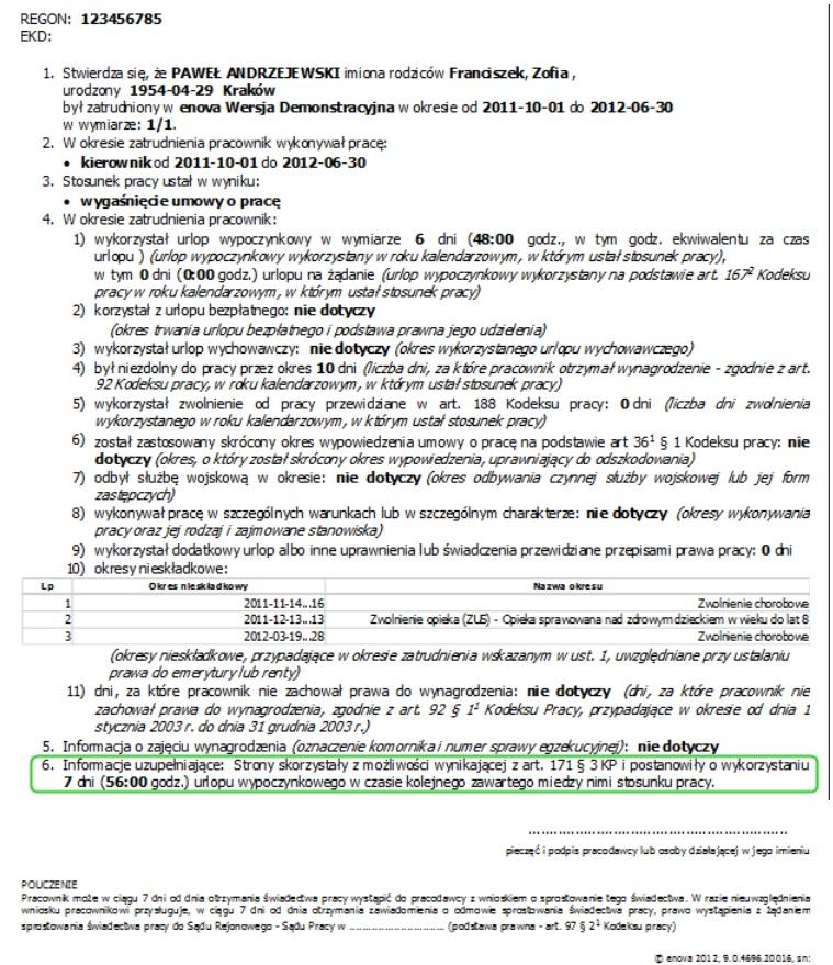 Wydruk Świadectwo pracy za okres 2011-10-01 2012-06-30 U w a g a! W punkcie 6 świadectwa pracy są wyświetlane informacje uzupełniające, np.