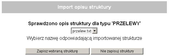 struktury pod warunkiem, że taka struktura istnieje Usuń strukturę usuwa zaczytaną strukturę z bazy danych Zapisz parametry zapisuje bieżące ustawienia Tylko dla formatu liniowego wymagane jest