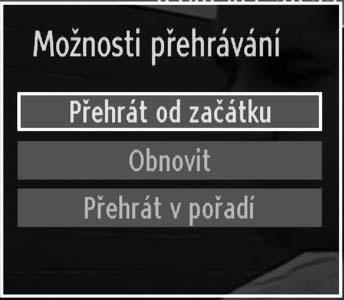 Poté TV zapněte pro umožnění funkce nahrávání. Jinak nebude nahrávací funkce umožněna. Vyberte nahrávku ze seznamu (pokud byla nahrána) použitím tlačítka nebo.