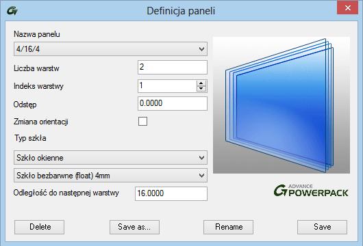 Definicja paneli Ta funkcjonalność pozwala na tworzenie wielowarstwowych szyb. Wybierz liczbę i typ warstw szyby, które tworzą panel szklany.