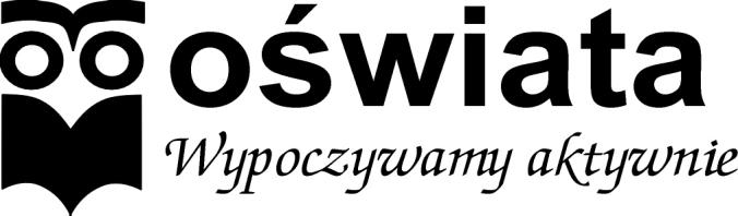 KARTA KWALIFIKACYJNA UCZESTNIKA WYPOCZYNKU ŁEBA - NOWĘCIN 2016 "Oświata" 53-508 Wrocław ul. Kolejowa 36 tel. / fax.