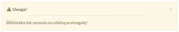 Opcja działa zgodnie z parametrem prolongato [4] (Administrator - Prolib). Jeżeli biblioteka ma nieaktywną opcję prolongaty pojawi się komunikat : 7.