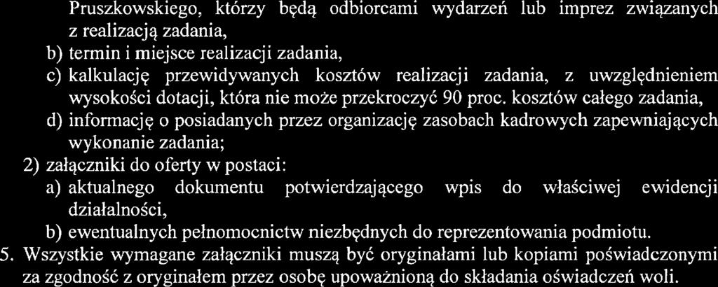 5 Pruszkowskiego, którzy będą odbiorcami wydarzeń ub imprez związanych z reaizacją zadania, b) termin i miejsce reaizacji zadania, c) kakuację przewidywanych kosztów reaizacji zadania, z