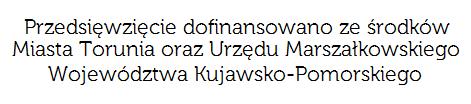 rozbudowę wielkiej twierdzy - Twierdzy Toruń.