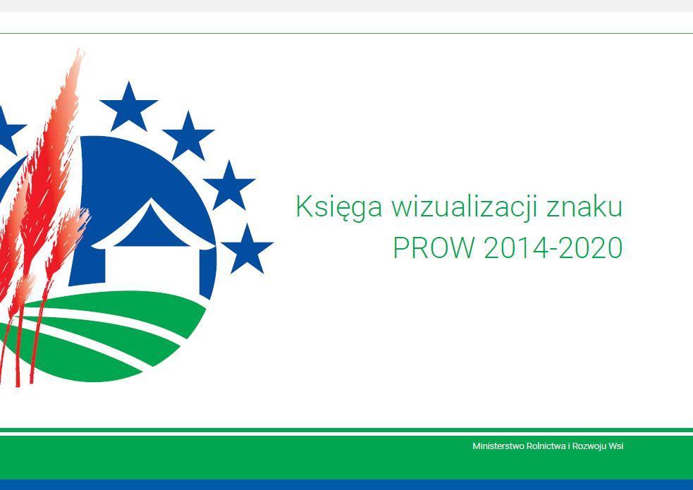 Uzupełnieniem do załącznika nr III do rozporządzenia 808/2014 jest Księga wizualizacji znaku PROW 2014-2020 dostępna na stronie MRiRW: http://www.minrol.gov.