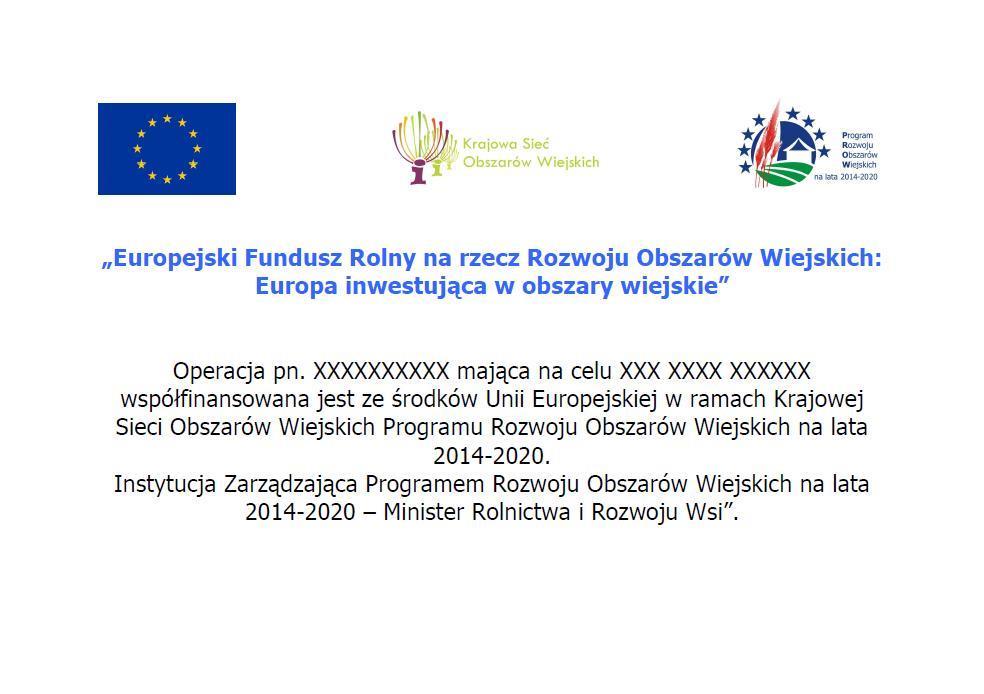 Wzór plakatu A3 Pozostałe logotypy nie mogą być większe od flagi UE (biorąc pod uwagę wysokość)