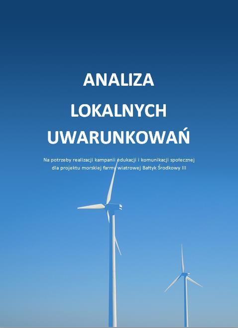 Analiza uwarunkowań lokalnych Analiza uwarunkowań 11 gmin nadmorskich: Darłowo (miejska i wiejska) Ustka (miejska i wiejska) Postomino Smołdzino