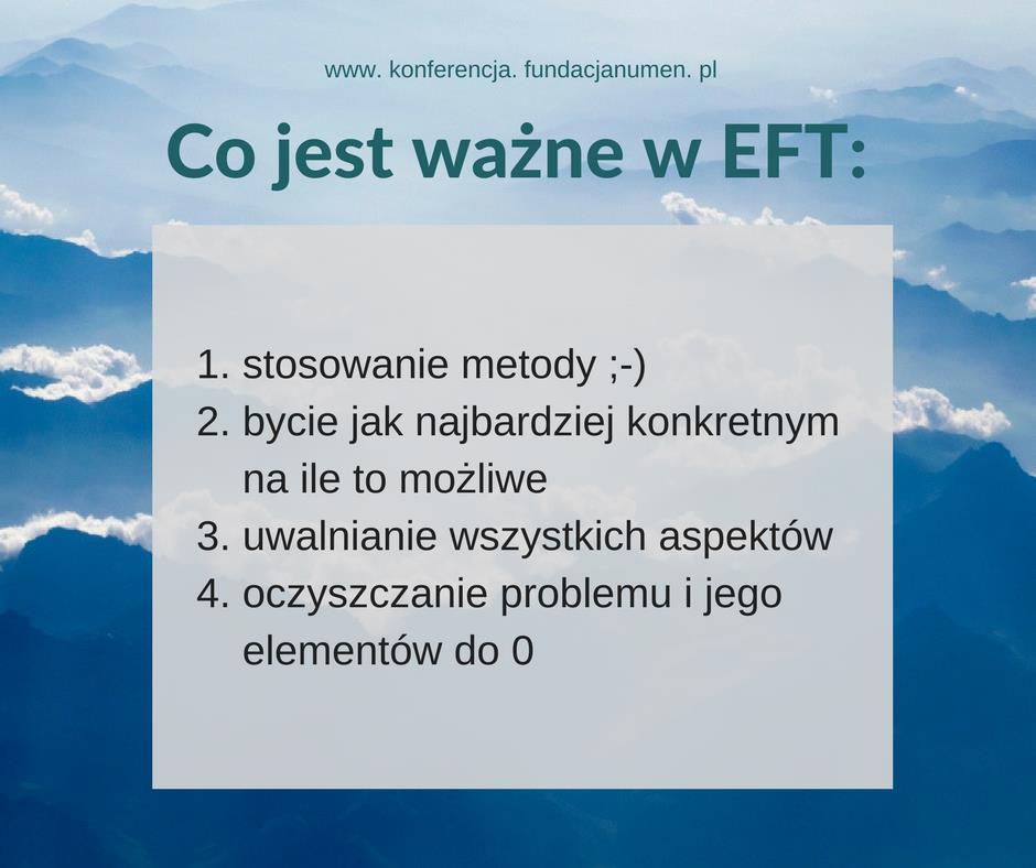 Częste błędy w EFT Zaczynając swoją przygodę z EFT często popełniamy te same błędy. Łatwo jest wtedy powiedzieć, że "EFT na mnie nie działa ".