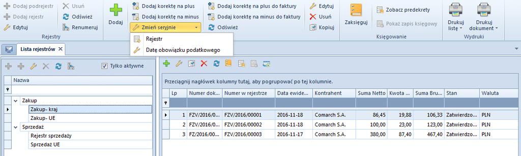 16.7.1 Seryjna zmiana rejestru VAT W celu seryjnej zmiany rejestru VAT, należy zaznaczyć na liście interesujące użytkownika faktury, a następnie z grupy przycisków Lista wybrać