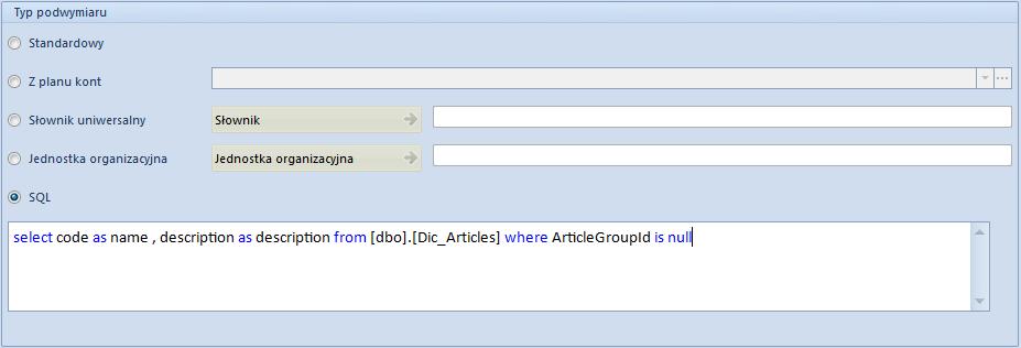 Rys. 199 Formularz podwymiaru o typie SQL Uwaga: Do podwymiaru o typie SQL nie można dodawać elementów podrzędnych (opcje wyszarzone).