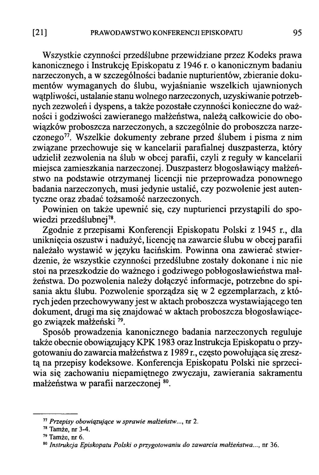 [21] PRAWODAWSTWO KONFERENCJI EPISKOPATU 95 Wszystkie czynności przedślubne przewidziane przez Kodeks prawa kanonicznego i Instrukcję Episkopatu z 1946 r.