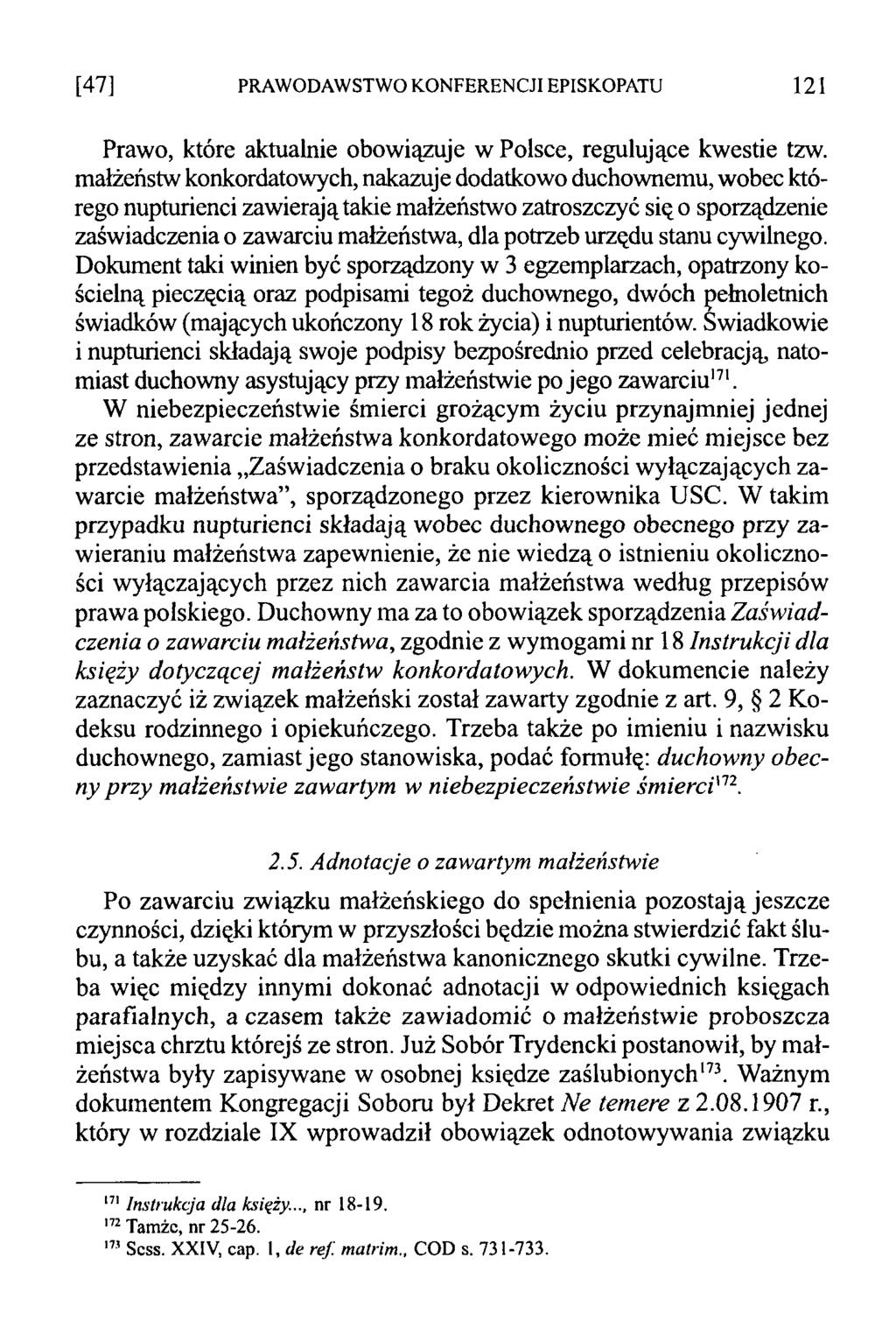 [47] PRAWODAWSTWO KONFERENCJI EPISKOPATU 121 Prawo, które aktualnie obowiązuje w Polsce, regulujące kwestie tzw.