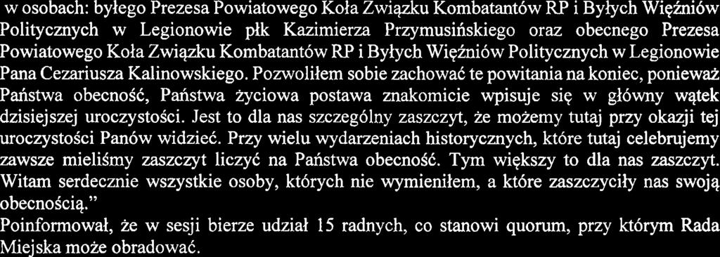 w osobach: bylego Prezesa Powiatowego Kola Zwiqzku Kombatant6w RP i Bylych Wiqini6w Politycznych w Legionowie plk Kazimierza Przymusiliskiego oraz obecnego Prezesa Powiatowego Kola Zwiqzku