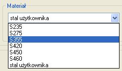 2.3 WYBÓR GATUNKU STALI Okno Gatunek stali - pozwala zdefiniować własny gatunek stali, dla której należy podać: granicę plastyczności f y