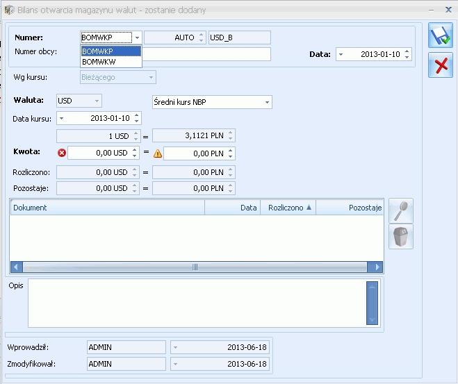 Dodanie zapisu BOMWKP zawsze generuje saldo dodatnie, a zapisy przychodowe inicjalizują się wg wyceny jak dla kursu bieżącego Rys.