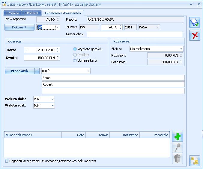 Rys. Zapis kasowy/ bankowy - zakładka Rozliczenia dokumentów Jeśli zapis kasowy ma status Nierozliczony lub Rozliczony częściowo na liście aktywne są przyciski: - dodanie pozycji <INSERT> dodanie