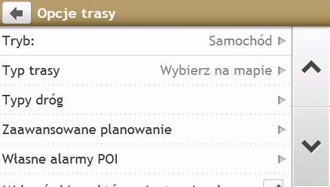 Opcje trasy Wykonaj następujące czynności: Aby... Wykonaj... zmienić tryb nawigacji ustawić dla trasy opcje typu trasy stuknij opcję Tryb, aby wybrać tryb Samochód lub Pieszy.