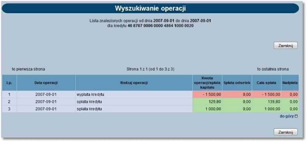 a następnie użyć przycisku [Szukaj]. Po zdefiniowaniu kryterium wyszukiwania zostanie wyświetlona lista operacji dla kredytu zrealizowanych w zadanym przedziale czasowym.