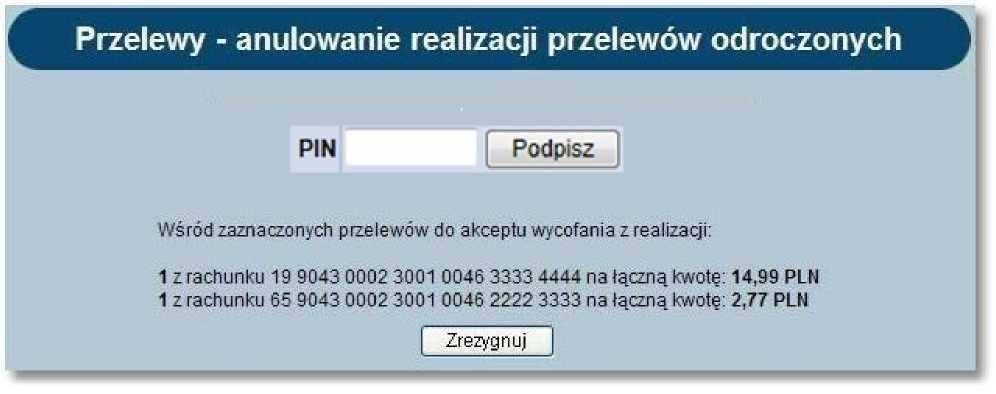 Po anulowaniu przelewu odroczonego oraz przekazaniu zerwania przelewu odroczonego do systemu bankowego status przelewu zostaje zmieniony na odrzucony.