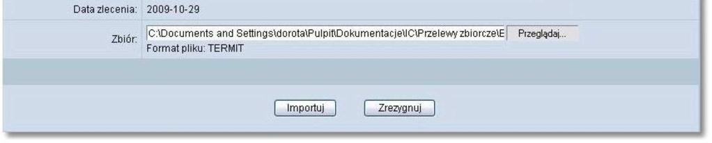 wczytania pliku ze zleceniami wchodzącymi w skład przelewu zbiorczego, Wycofać się z wczytywania wybranego pliku - przycisk [Zrezygnuj].