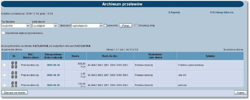 Archiwum przelewów zbiorczych Po wywołaniu opcji archiwum dostępnej dla użytkownika, do archiwum przenoszone są: przelewy zbiorcze odrzucone przez Bank, usunięte przez Klienta przed zaakceptowaniem